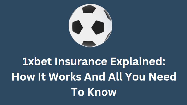 1xbet Insurance
