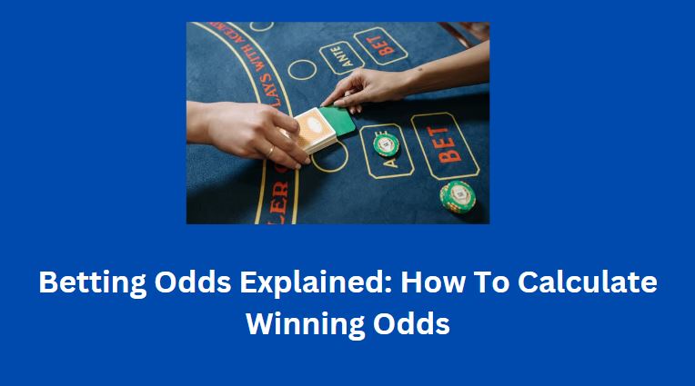 Betting Odds Explained